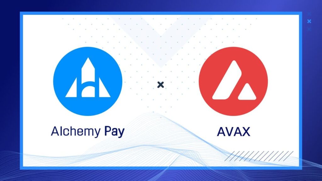 Avalanche Adding Fiat Payments via Alchemy Pay (ACH) Integration
